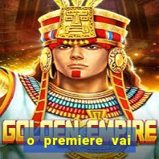 o premiere vai transmitir o jogo do flamengo hoje